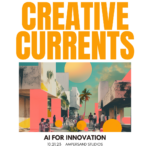 &Workshop: Creative Currents Presents AI for Innovation